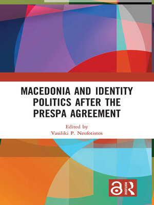 cover image of Macedonia and Identity Politics After the Prespa Agreement